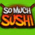 So Much Sushi Slot